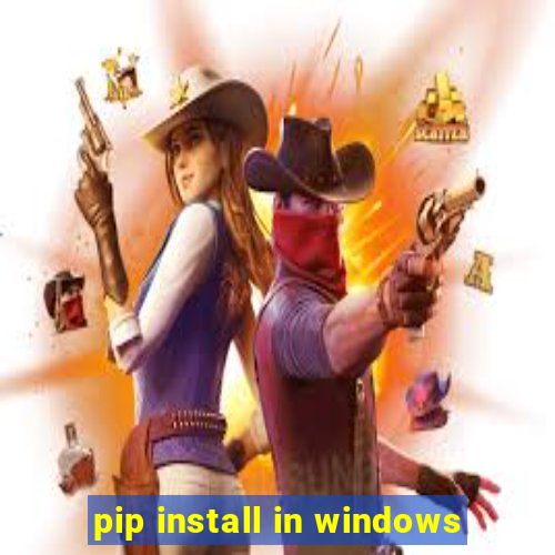 pip install in windows